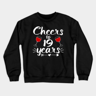 Cheers to 19 years Anniversary Gifts For Couple, Women and Men Crewneck Sweatshirt